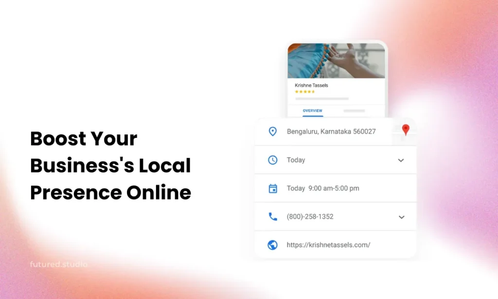 How to Boost Google Business profile in Hyderabad Bengaluru for better local presense